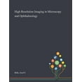 thumbnail image 1 of High Resolution Imaging in Microscopy and Ophthalmology (Paperback), 1 of 1