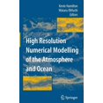 thumbnail image 1 of High Resolution Numerical Modelling of the Atmosphere and Ocean, (Hardcover), 1 of 1