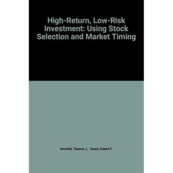 Pre-Owned High-Return, Low-Risk Investment: Using Stock Selection and Market Timing (Hardcover) 0070284490 9780070284494
