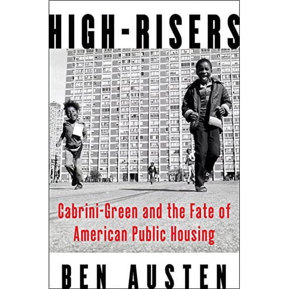 Pre-Owned High-Risers: Cabrini-Green and the Fate of American Public Housing Paperback