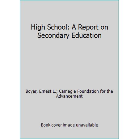 High School: A Report on Secondary Education in America/the Carnegie Foundation for the Advancement of Teaching [Paperback - Used]