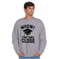 thumbnail image 1 of Funny Graduation Whew That Was Close Unisex Plus Fleece Graphic Sweatshirt Brisco Brands 2X, 1 of 5
