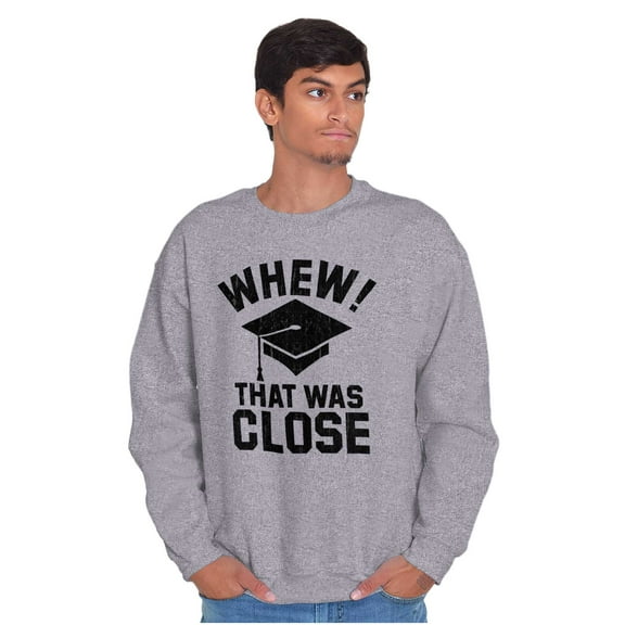 Funny Graduation Whew That Was Close Unisex Plus Fleece Graphic Sweatshirt Brisco Brands 2X