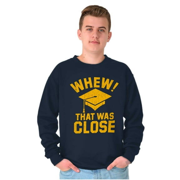 High School College Graduate Funny Sweatshirt for Men or Women Brisco Brands L