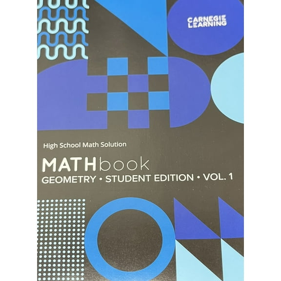 High School Math Solution: Math Book Geometry Student Edition Volume 1, c. 2022, 9781684597499, 1684597498