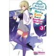 thumbnail image 1 of High School Prodigies Have It Easy Even in Another World! (light novel): High School Prodigies Have It Easy Even in Another World!, Vol. 3 (light novel) (Series #3) (Paperback), 1 of 1