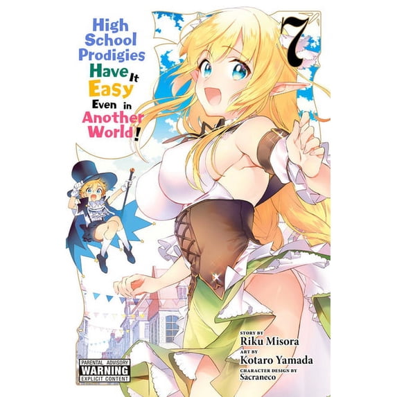 High School Prodigies Have It Easy Even in Another World! (manga): High School Prodigies Have It Easy Even in Another World!, Vol. 7 (manga) (Series #7) (Paperback)