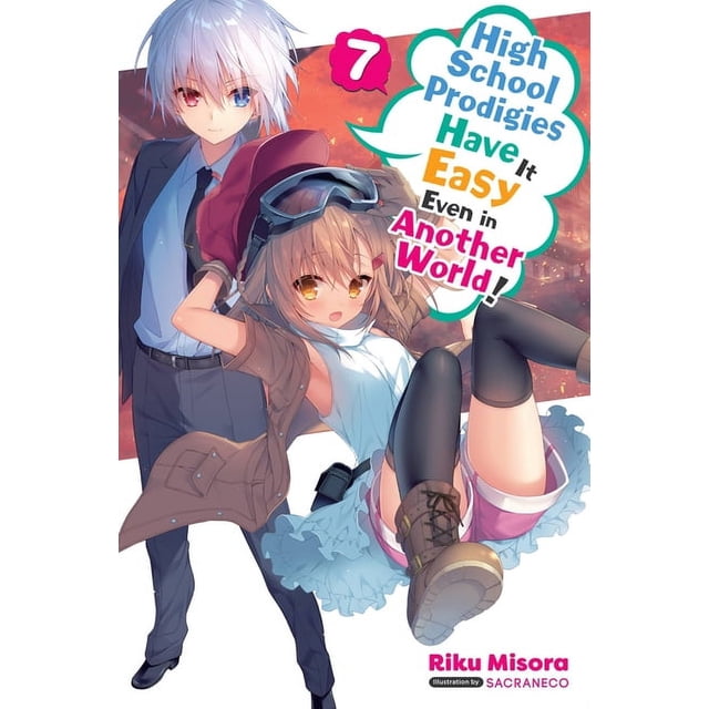 High School Prodigies Have It Easy Even in Another World! (Light Novel