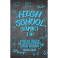 thumbnail image 1 of High School Snapshot: A Practical Guidebook For Parents And Students Entering High School, (Paperback), 1 of 1