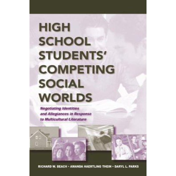 Pre-Owned High School Students' Competing Social Worlds: Negotiating Identities and Allegiances in Response to Multicultural Literature Paperback