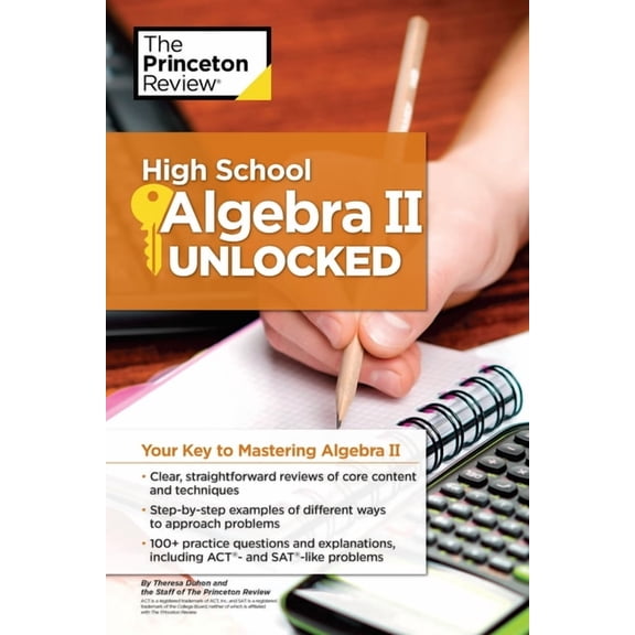 High School Subject Review High School Algebra II Unlocked: Your Key to Mastering Algebra II, (Paperback)