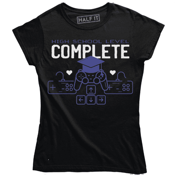 High School level Complete Funny Graduation Gaming Women T-Shirt