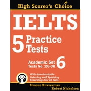 High Scorer's Choice IELTS 5 Practice Tests, Academic Set 6 Tests No. 26-30, Book 11, Paperback