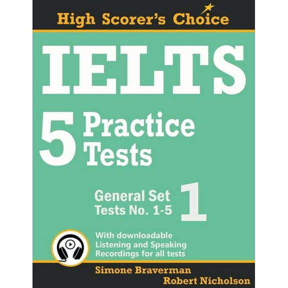 High Scorer's Choice IELTS 5 Practice Tests, General Set 1: Tests No. 1-5, Book 2, (Paperback)