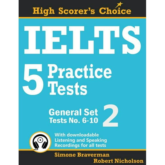 High Scorer's Choice IELTS 5 Practice Tests, General Set 2: Tests No. 6-10, Book 4, (Paperback)