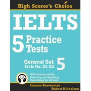 High Scorers Choice IELTS 5 Practice Tests, General Set 5 Tests No. 21-25, Book 10, Paperback