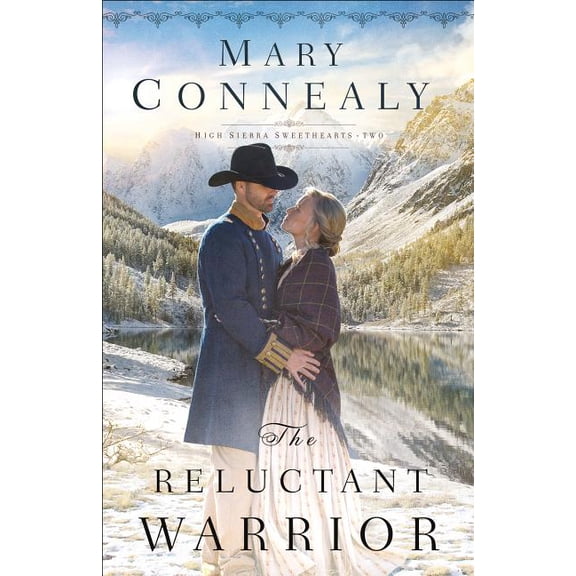 High Sierra Sweethearts The Reluctant Warrior, Book 2, (Paperback)