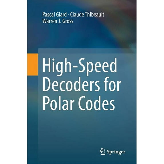 High-Speed Decoders for Polar Codes, (Paperback)