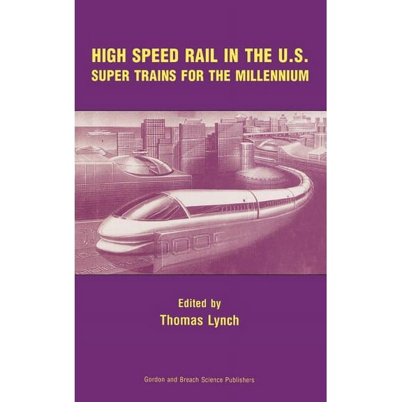 High Speed Rail in the US, (Hardcover)