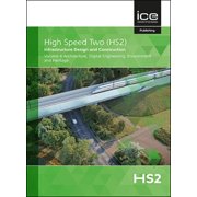 High Speed Two Hs2 Infrastructure Des Architecture, Digital Engineering, Environment and Heritage, Volume 4, Hardcover
