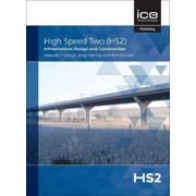 High Speed Two Hs2 Infrastructure Des Design, Engineering and Architecture, Volume 1, Hardcover