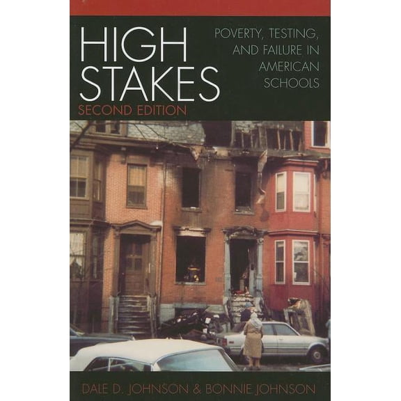 Pre-Owned High Stakes : Poverty, Testing, and Failure in American Schools (Edition 2) (Paperback)