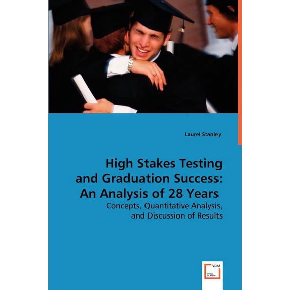 High Stakes Testing and Graduation Success (Paperback)