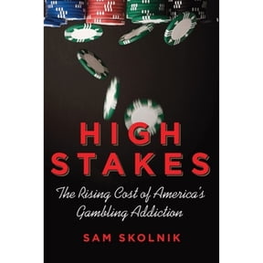 Pre-Owned High Stakes: The Rising Cost of America's Gambling Addiction (Hardcover) 0807006297 9780807006290