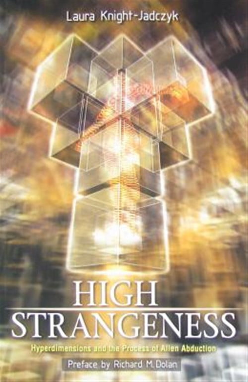 High Strangeness: Hyperdimensions and the Process of Alien Abduction (Paperback)