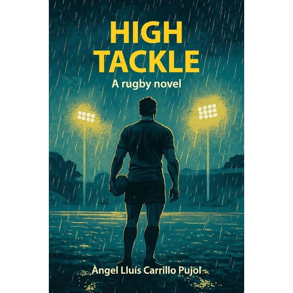 High Tackle: A rugby novel, (Paperback)