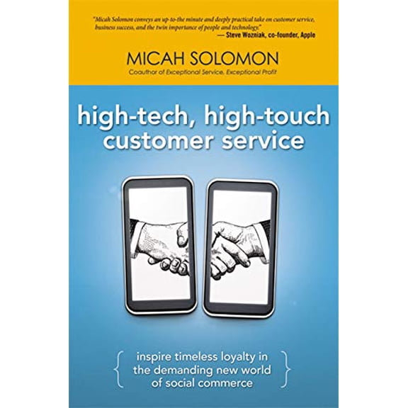 Pre-Owned High-Tech, High-Touch Customer Service: Inspire Timeless Loyalty in the Demanding New World of Social Commerce (Hardcover) 0814417906 9780814417904