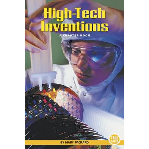 Pre-Owned High-tech Inventions: A Chapter Book (True Tales: Science) (Paperback) 0516246844 9780516246840