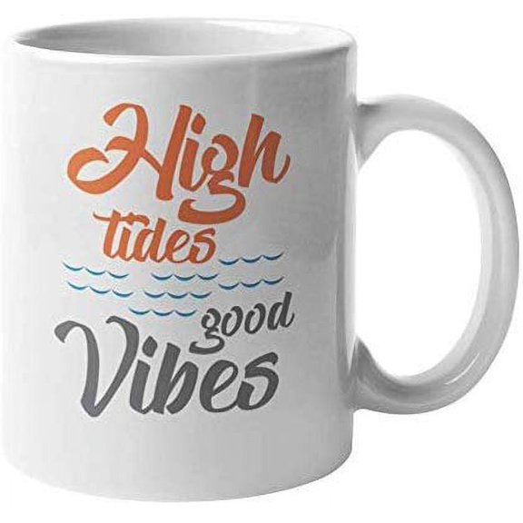 High Tides Good Vibes, Surfer Coffee & Tea Gift Mug & Beach Drinking Cup (11oz)