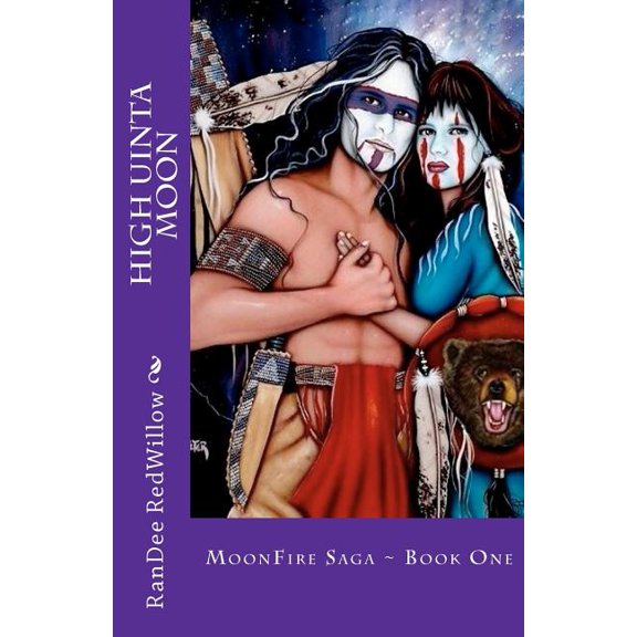 High Uinta Moon : MoonFire Saga Book One (Paperback)
