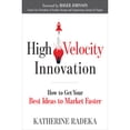 thumbnail image 1 of Pre-Owned High Velocity Innovation: How to Get Your Best Ideas to Market Faster (Paperback) 1632651564 9781632651563, 1 of 1