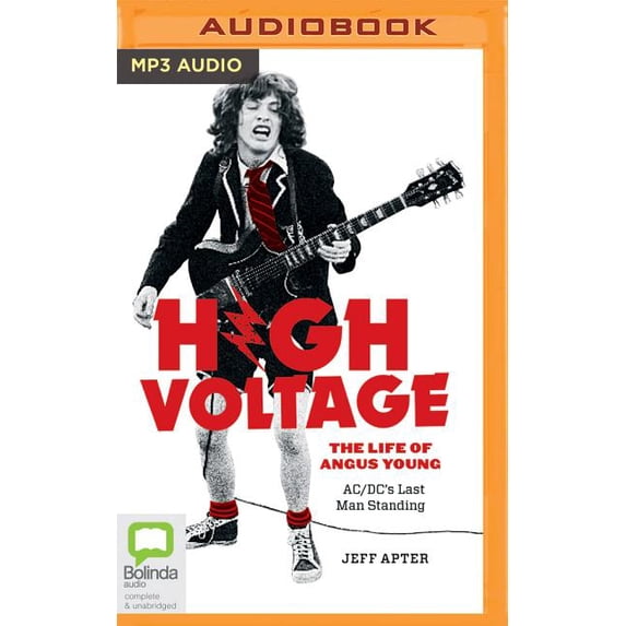 High Voltage: The Life of Angus Young - Ac/DC's Last Man Standing (Audiobook)