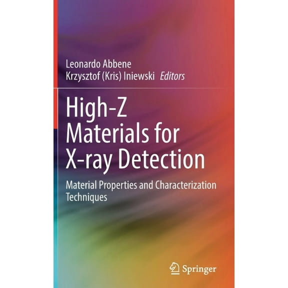 High-Z Materials for X-Ray Detection: Material Properties and Characterization Techniques, (Hardcover)