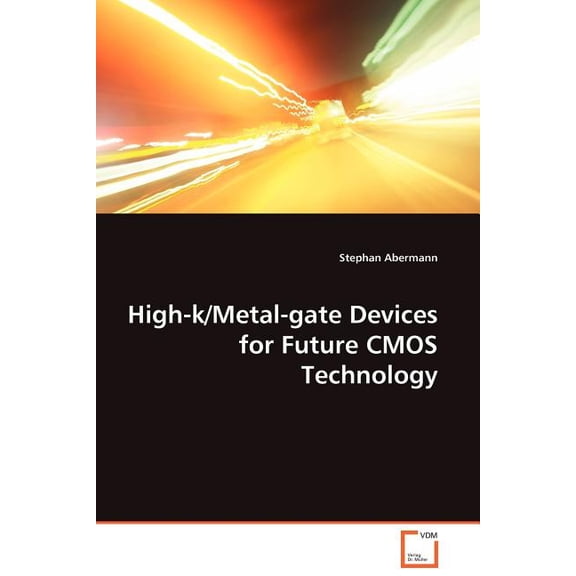 High-k/Metal-gate Devices for Future CMOS Technology (Paperback)