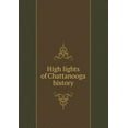 thumbnail image 1 of High lights of Chattanooga history (Paperback), 1 of 1