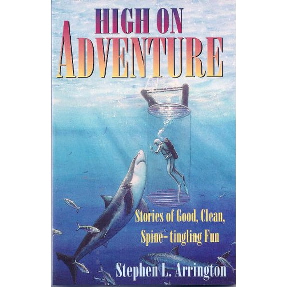 Pre-Owned High on Adventure: Stories of Good, Clean, Spine-Tingling Fun (Paperback) 1563840820 9781563840821