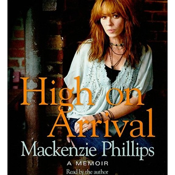 Pre-Owned High on Arrival (Audiobook) by MacKenzie Phillips