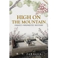 thumbnail image 1 of High on the Mountain: Israel's Prophetic History, (Paperback), 1 of 2