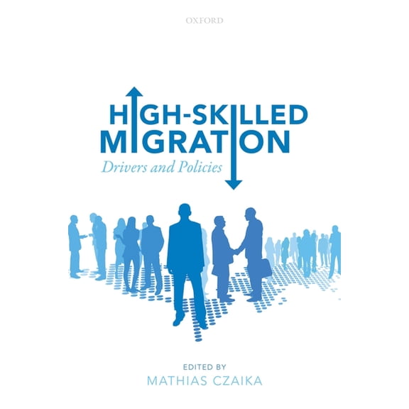 High-skilled Migration : Drivers and Policies