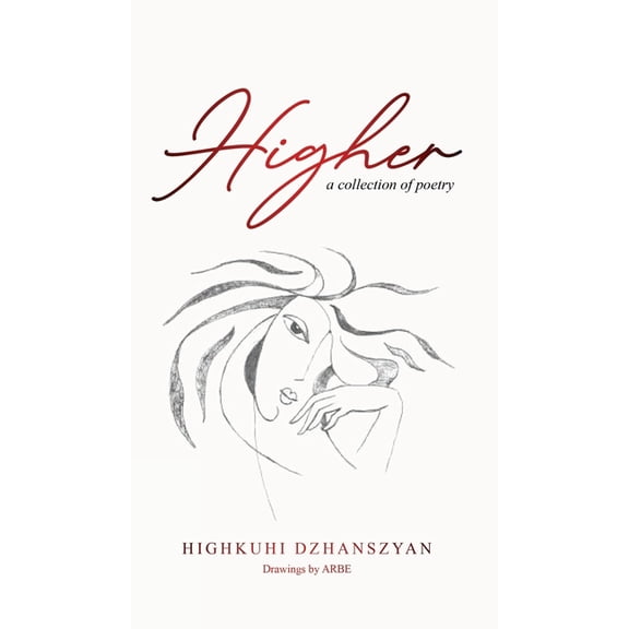 Higher: A Collection of Poetry, (Hardcover)