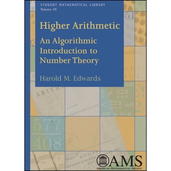 Higher Arithmetic: An Algorithmic Introduction to Number Theory (Paperback) by Harold M Edwards