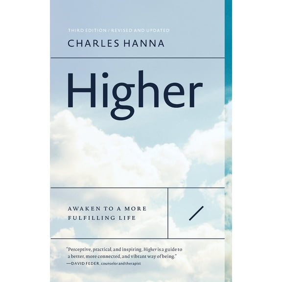 Higher: Awaken to a More Fulfilling Life, (Paperback)