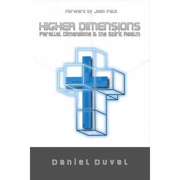 Higher Dimensions, Parallel Dimensions, and the Spirit Realm (Paperback)