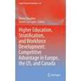 thumbnail image 1 of Higher Education Dynamics Higher Education, Stratification, and Workforce Development: Competitive Advantage in Europe, the Us, and Canada, Book 45, (Hardcover), 1 of 1