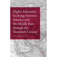 thumbnail image 1 of Higher Education Exchange Between America and the Middle East Through the Twentieth Century, (Hardcover), 1 of 1