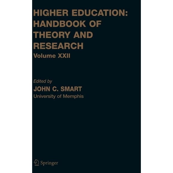 Higher Education: Handbook of Theory and Higher Education: Handbook of Theory and Research: Volume 22, Book 22, (Hardcover)
